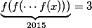 \underbrace{f(f(\cdots f(x)))}_{2015} = 3